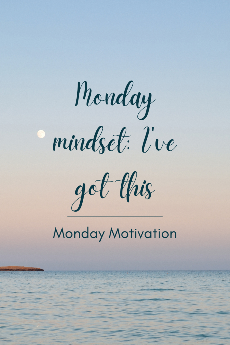 Monday mindset: I've got this