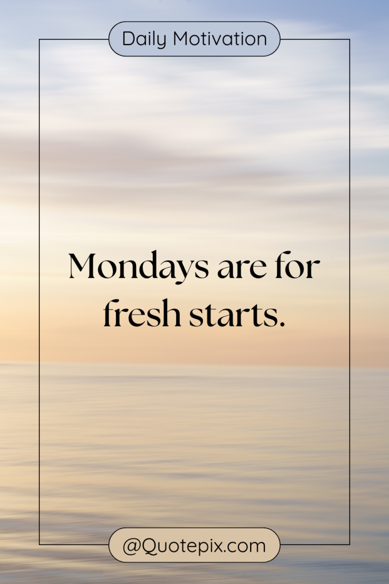Mondays are for fresh starts