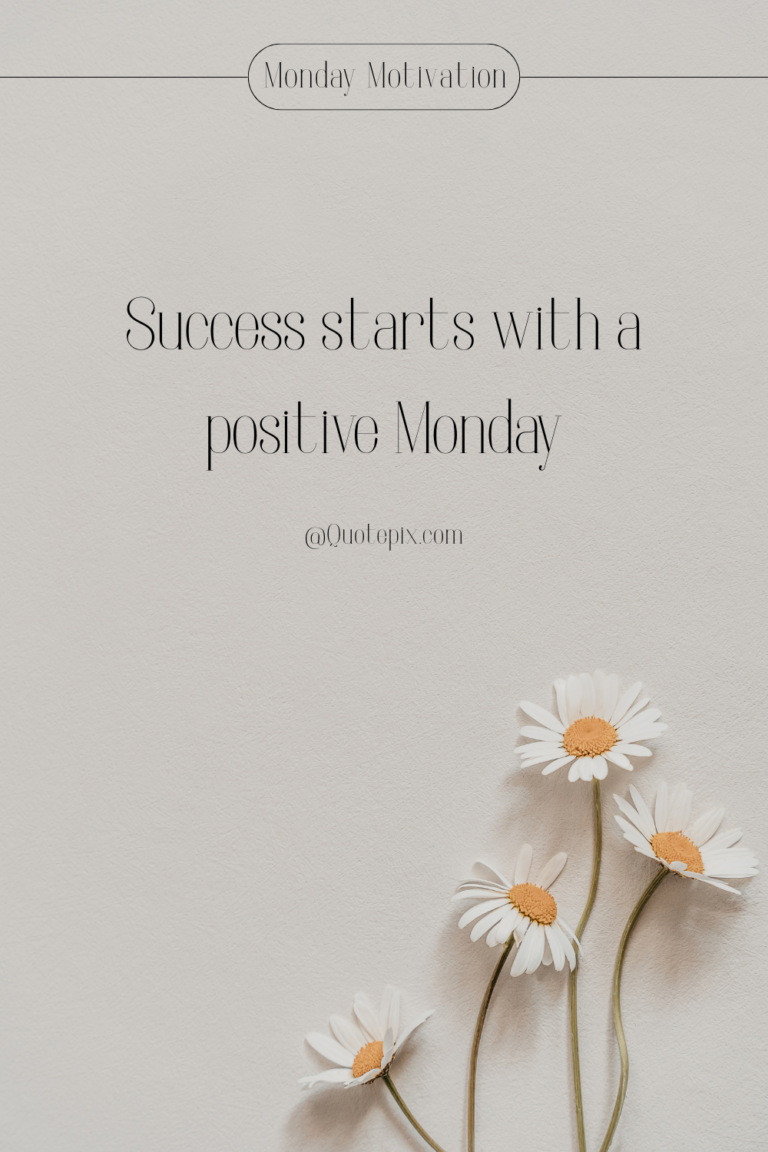 Success starts with a positive Monday