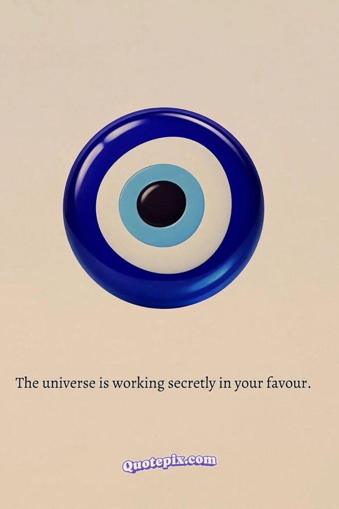 The universe is working secretly in your favour.