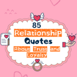 85 Relationship Quotes About Trust and Loyalty