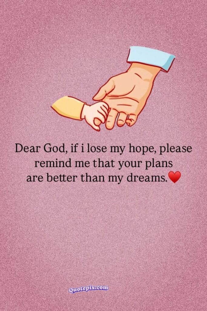 Dear, god, If i lose my hope, please&hellip;