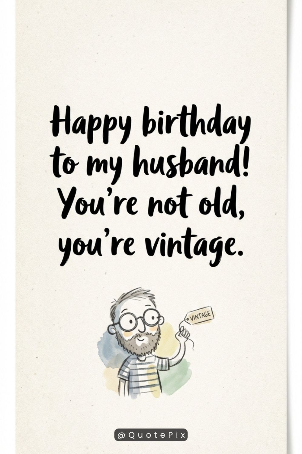 Happy birthday to my husband! You’re not old,&hellip;