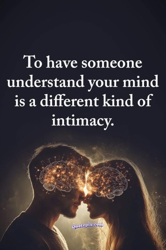 To have someone understand your mind is a&hellip;