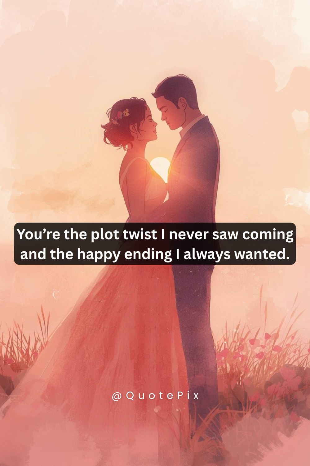 You’re the plot twist I never saw coming&hellip;