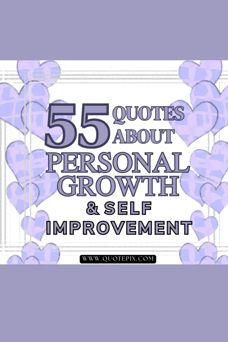55 Quotes About Personal Growth and Self Improvement