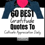 60 Gratitude Quotes to Cultivate Appreciation Daily