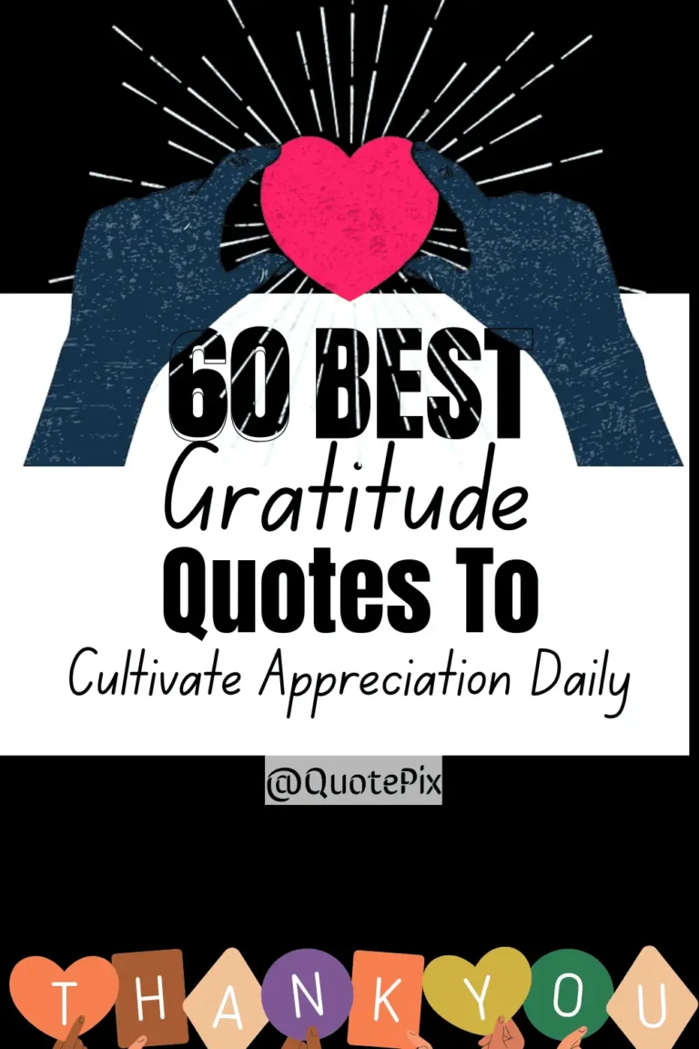 60 Gratitude Quotes to Cultivate Appreciation Daily