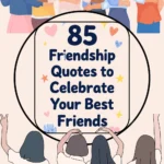 85 Friendship Quotes to Celebrate Your Best Friends Friendship quotes