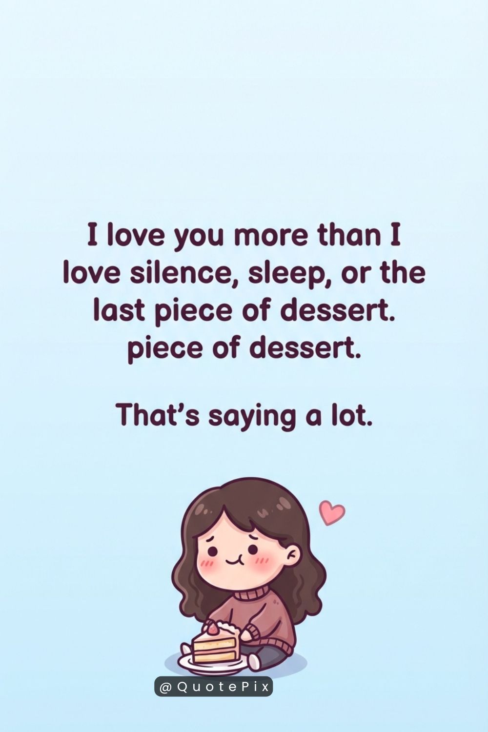 I love you more than I love silence,&hellip;
