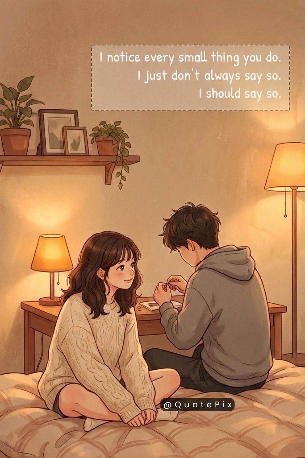 I notice every small thing you do. I&hellip;