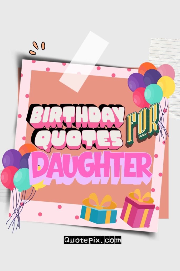 Birthday Quotes for Daughter