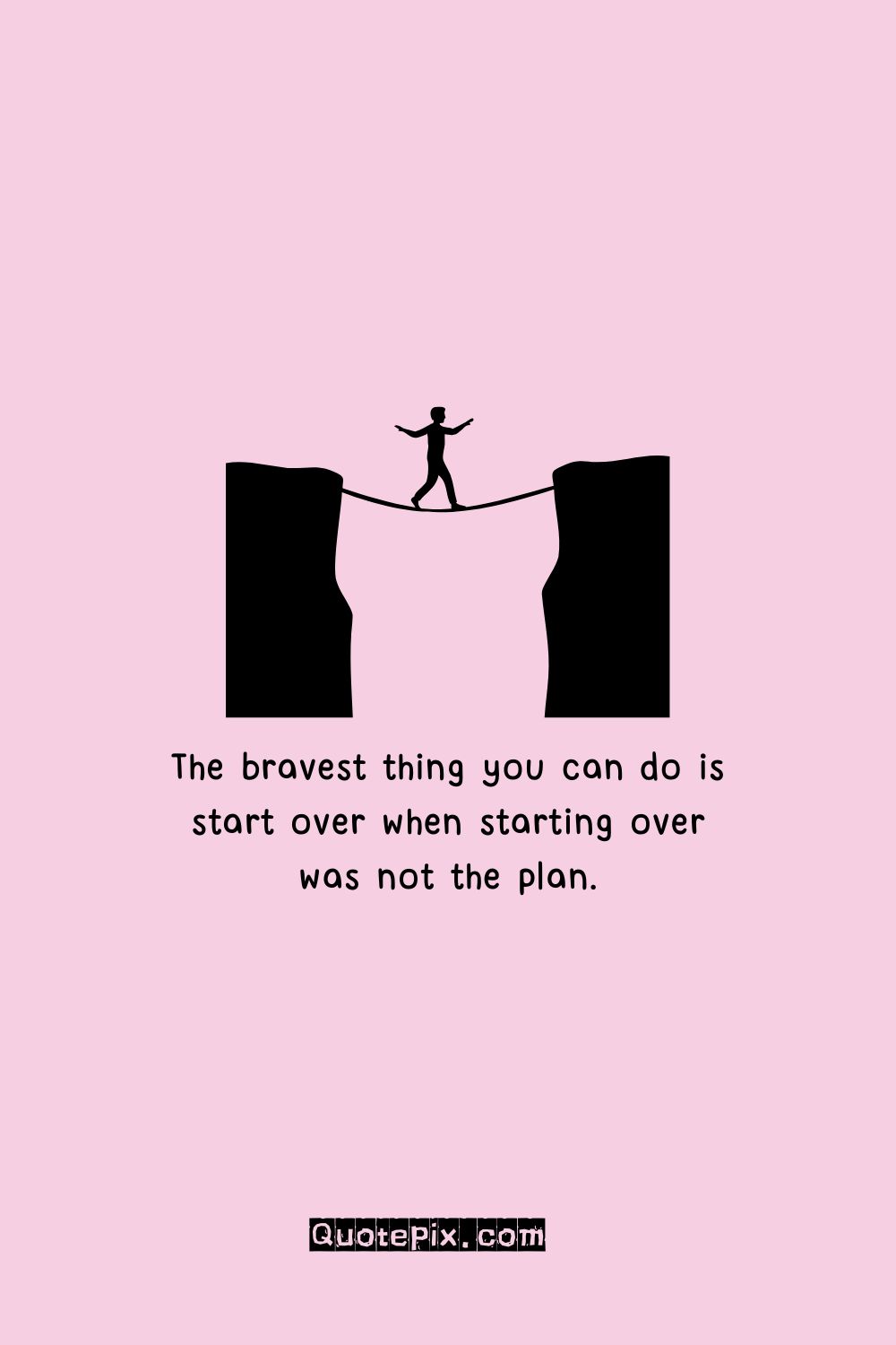 The bravest thing you can do is start&hellip;