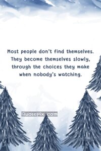 Most people don't find themeselves