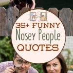 Nosey People Quotes That Will Make You Laugh (and Rethink Your Neighbours) 35+ Funny nosey people quotes
