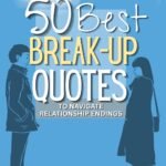 50 Best Break-Up Quotes to Navigate Relationship Endings Best Break-Up Quotes to Navigate Relationship Endings