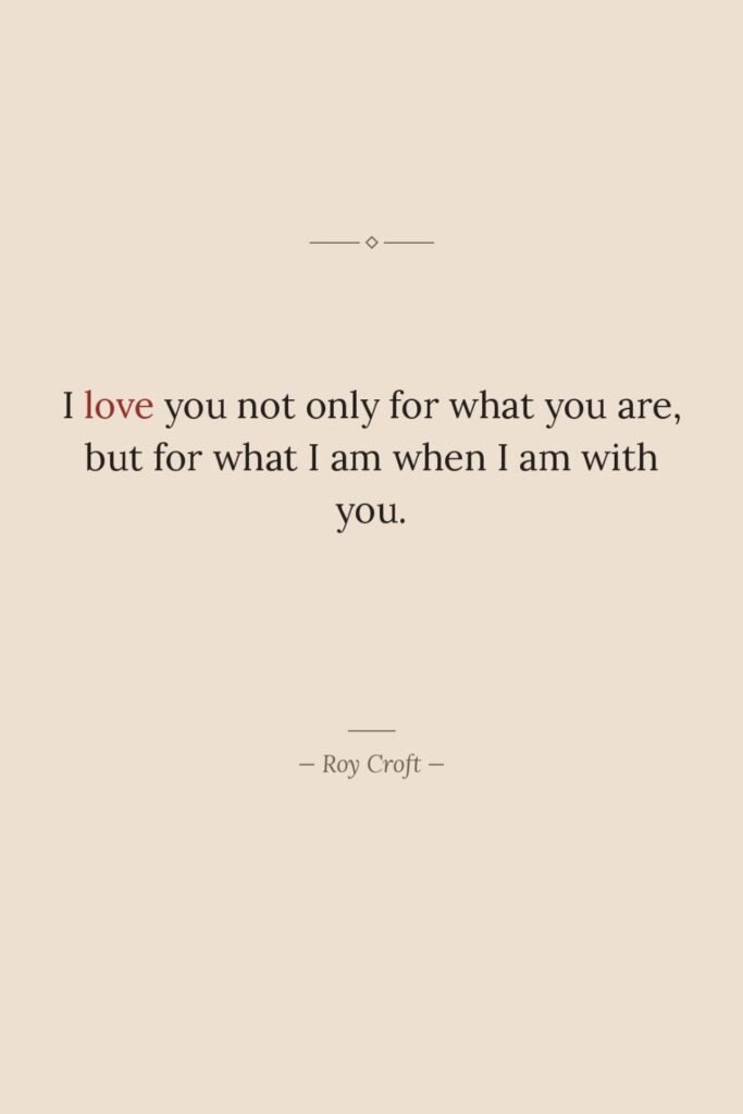 I love you not only for what you are, but... I love you not only for what you are, but…
