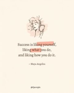 Success is liking yourself, liking what you do, and liking&hellip;