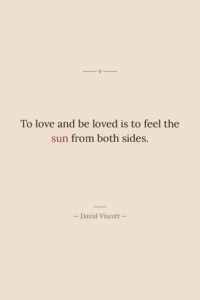 To love and be loved is to feel the sun&hellip;