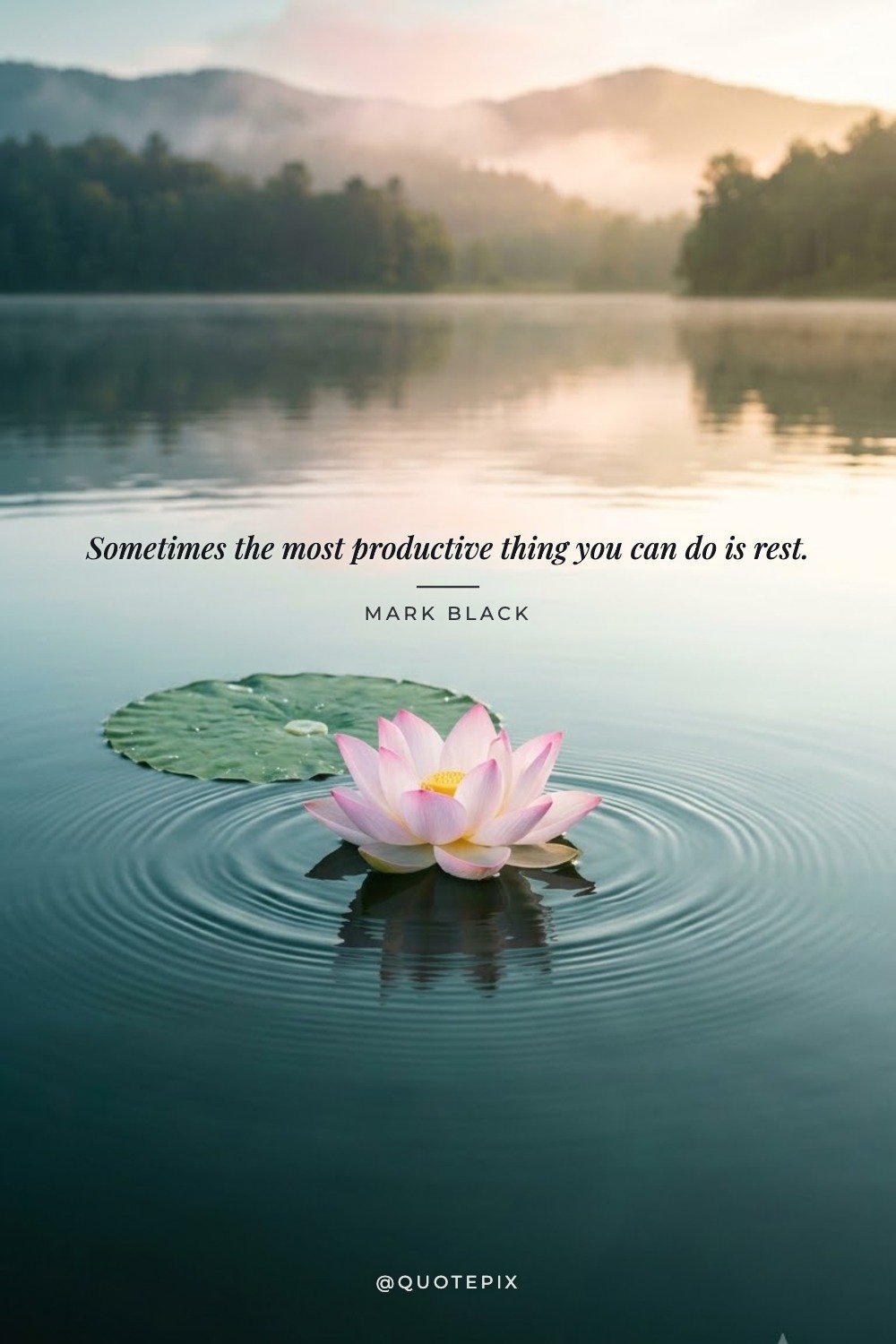 Sometimes the most productive thing you can do is rest….
