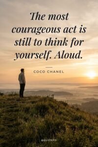 The most courageous act is still to think for yourself.&hellip;